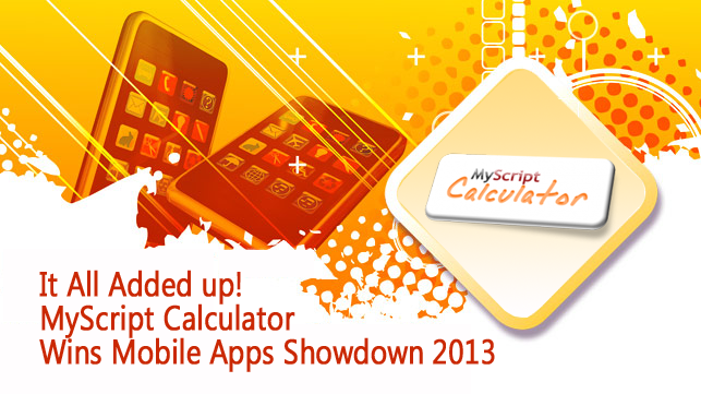 January 2013 In an unprecedented showdown, MyScriptCalculator from Vision Objects